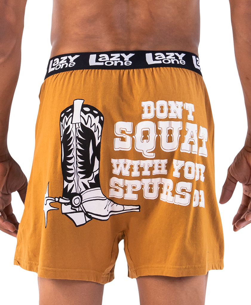 lazy one don't squat with your spurs on boxers on a white background